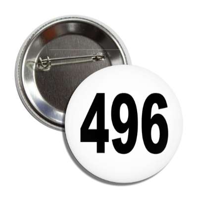number 496 white black button