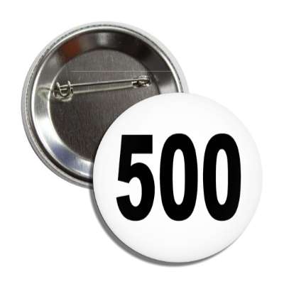 number 500 white black button
