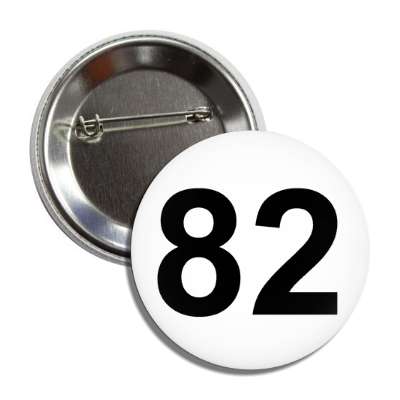 number 82 white black button