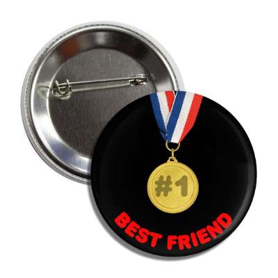 number one best friend medallion button