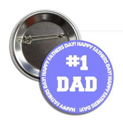 number one dad blue happy fathers day round border button