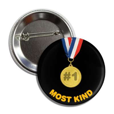 number one most kind medallion button