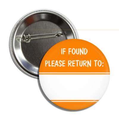orange if found please return to button