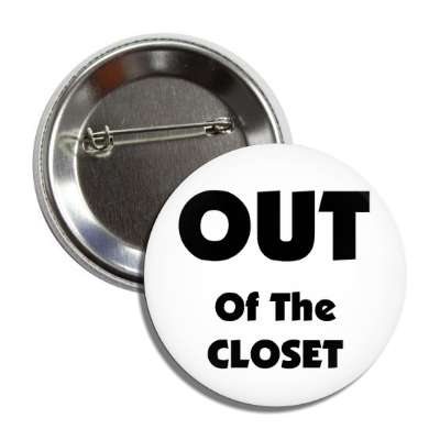 out of the closet button