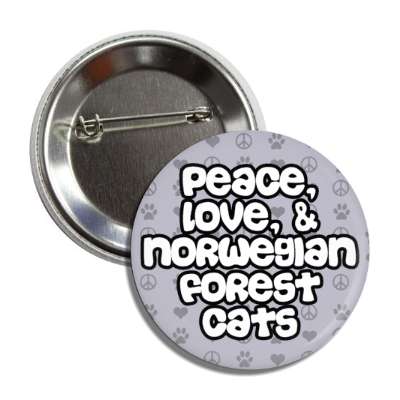 peace love and norwegian forest cats button