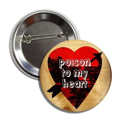 poison to my heart arrow button