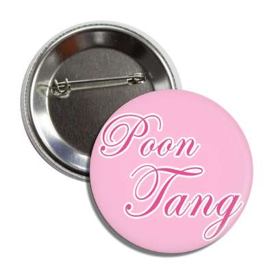 poon tang button