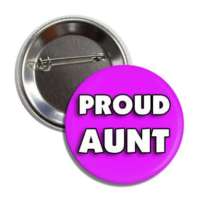proud aunt purple family pride button