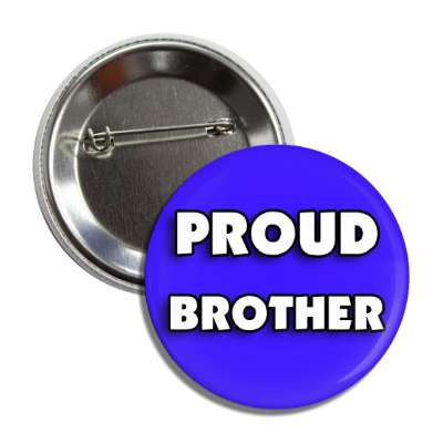 proud brother blue family button