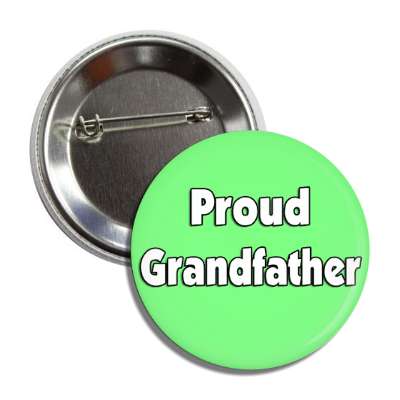 proud grandfather button