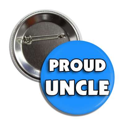 proud uncle medium blue family pride button