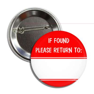 red if found please return to button
