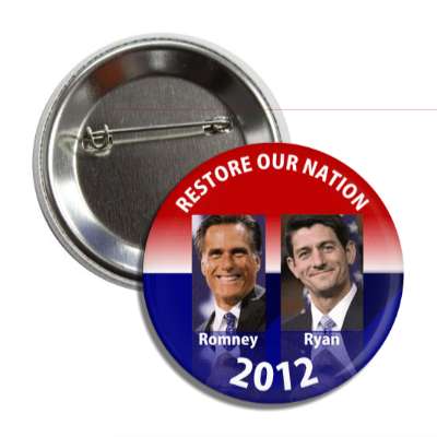 restore our nation romney ryan button