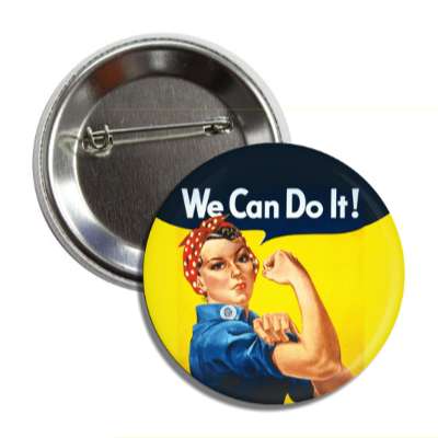rosie the riveter we can do it vintage button