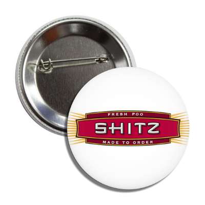 shitz button
