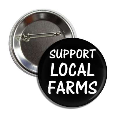 support local farms button