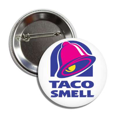 taco smell button