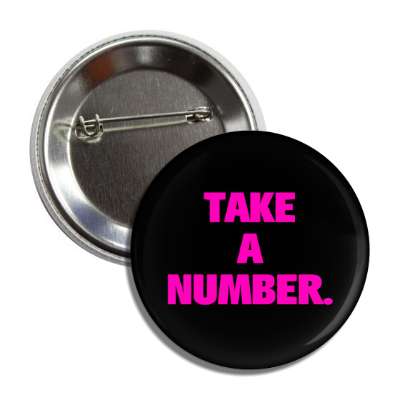 take a number button