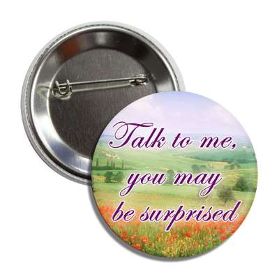 talk to me you may be surprised landscape button
