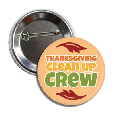 thanksgiving clean up crew leaves button