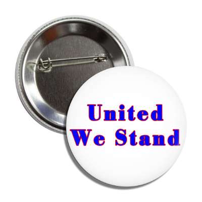united we stand button