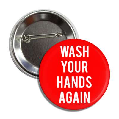 wash your hands again button