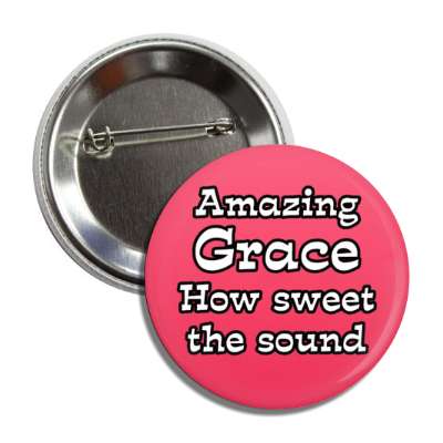 amazing grace how sweet the sound button