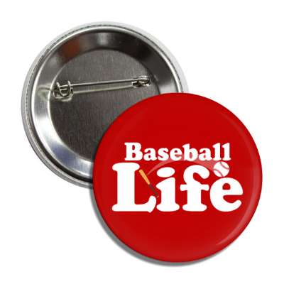 baseball life button