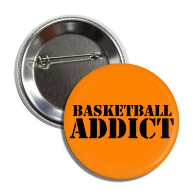 basketball addict stencil button