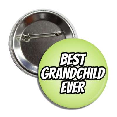 best grandchild ever button