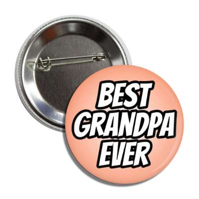 best grandpa ever button