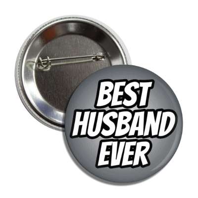 best husband ever button