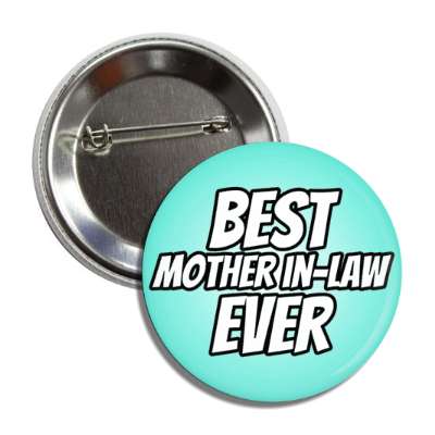 best mother in law ever button