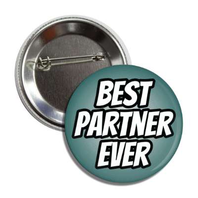 best partner ever button
