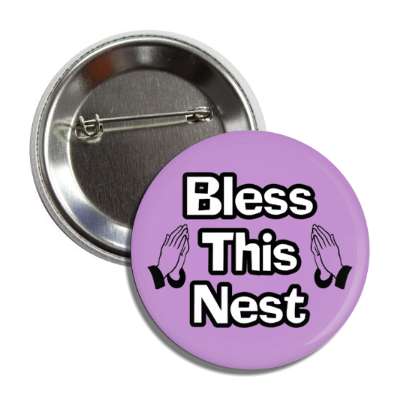 bless this nest praying hands button