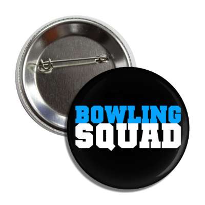 bowling squad team button