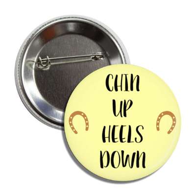 chin up heels down horseriding horseshoes button