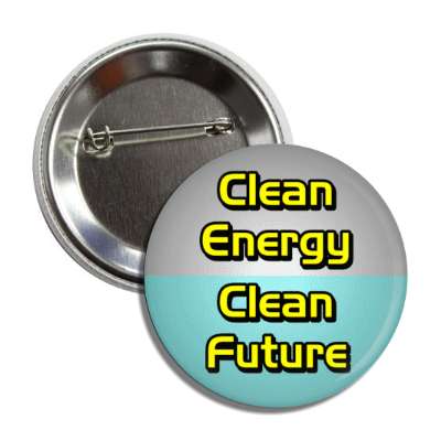 clean energy clean future button