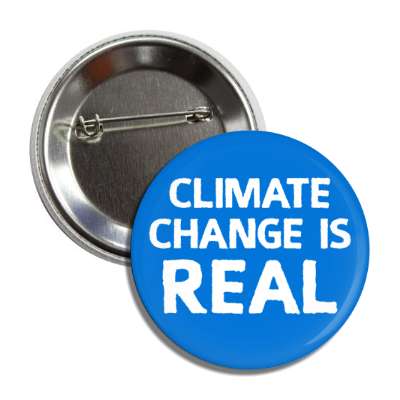 climate change is real blue button