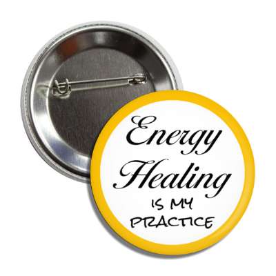 energy healing is my practice healer button