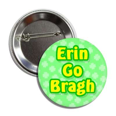 erin go bragh ireland forever button
