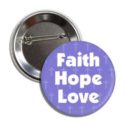 faith hope love cross pattern button