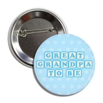 great grandpa to be baby letter blocks polka dot blue button