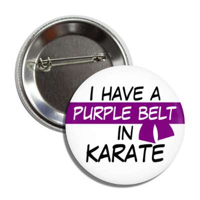 i have a purple belt in karate button