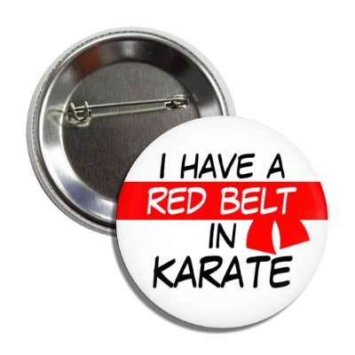 i have a red belt in karate button