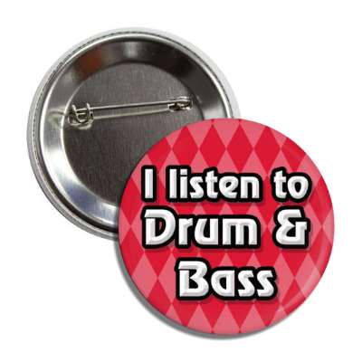 i listen to dnb drum and bass button