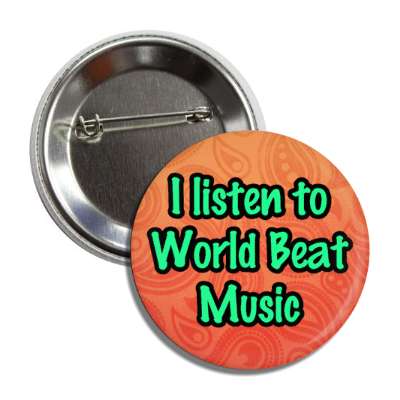 i listen to world beat music button