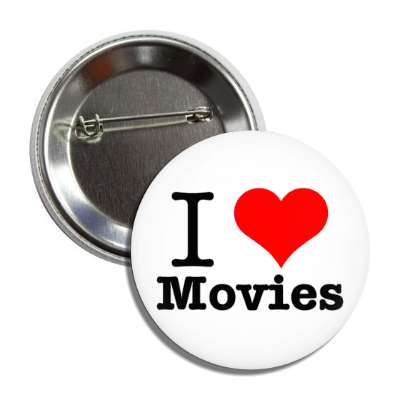 i love movies heart button