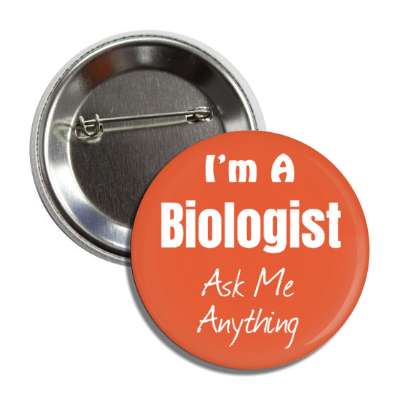 i'm a biologist ask me anything button