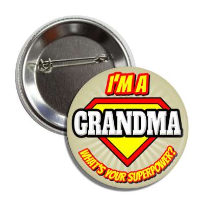 i'm a grandma what's your superpower button